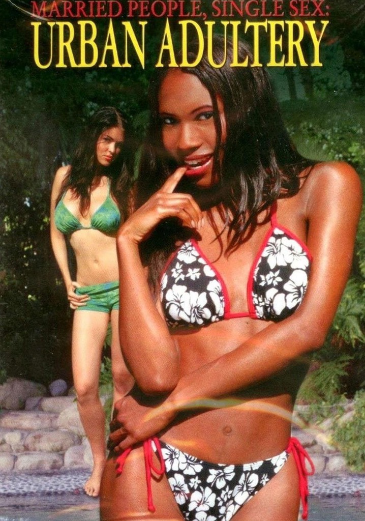 Married People, Single Sex: Urban Adultery