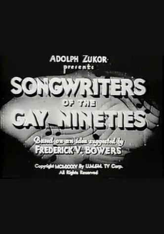 Songwriters of the Gay Nineties