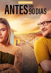 90 Dias Para Casar: Antes dos 90 Dias