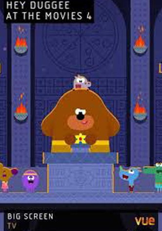 Hey Duggee at The Movies 4