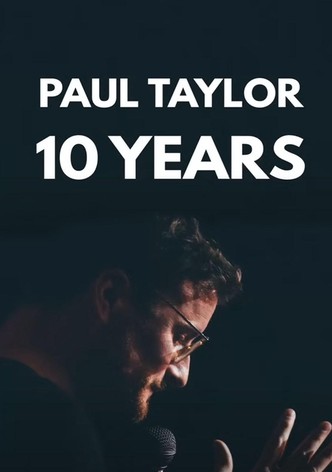 The Roast of Paul Taylor : 10 Years On Stage