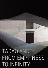 Tadao Ando: From Emptiness to Infinity