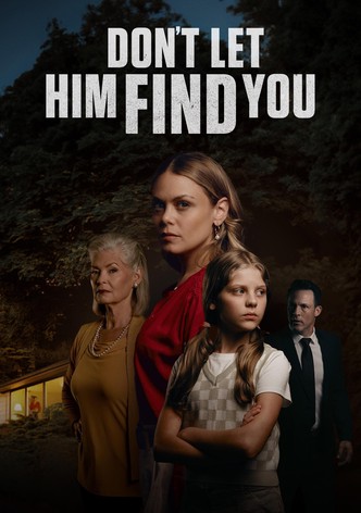Don't Let Him Find You