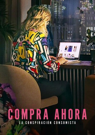 Compra ahora: La conspiración consumista