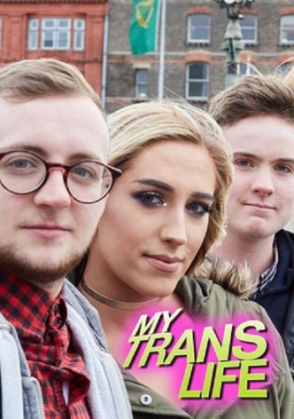 My Trans Life