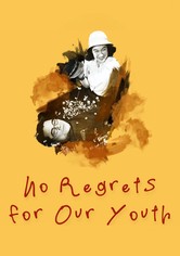 No Regrets for Our Youth