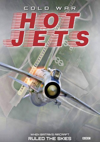 Cold War, Hot Jets