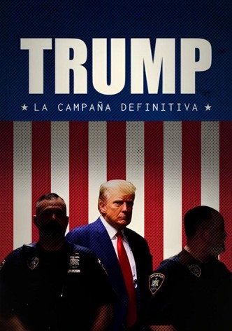 Trump: la campaña definitiva