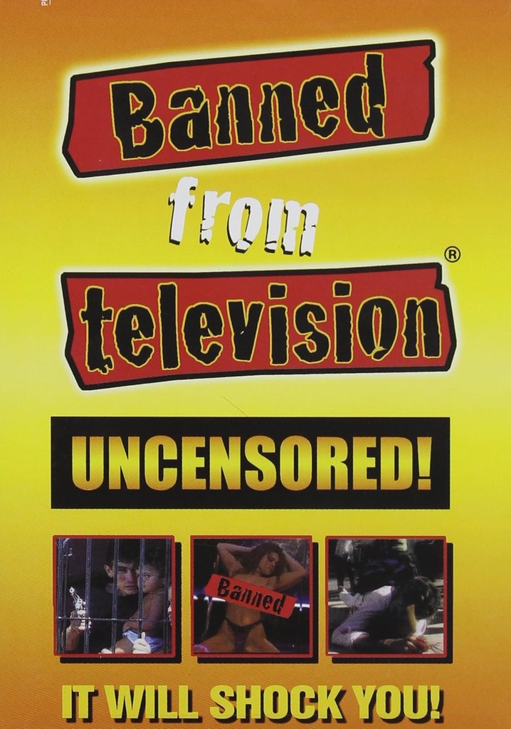 Banned from Television: Uncensored!