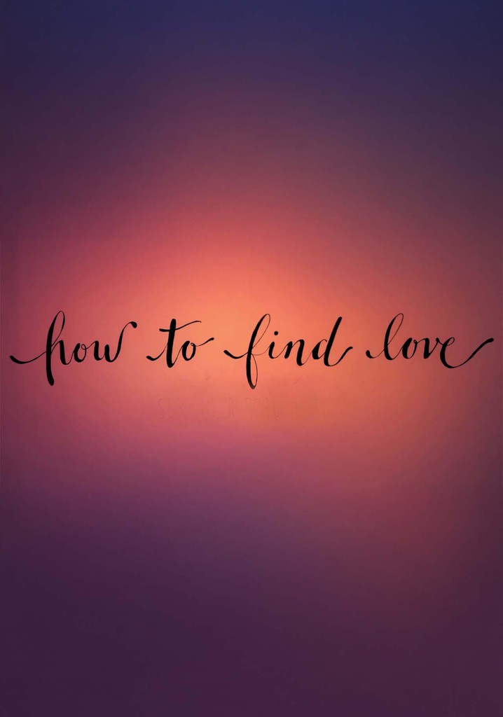 How to Find Love
