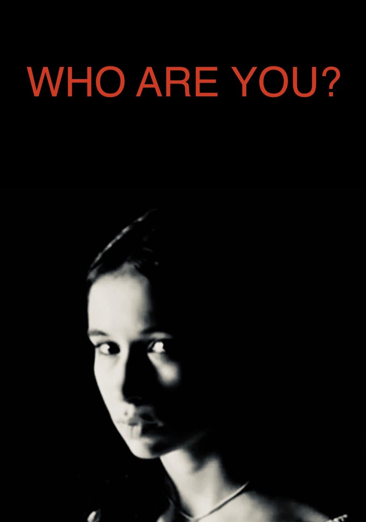 Who Are You?