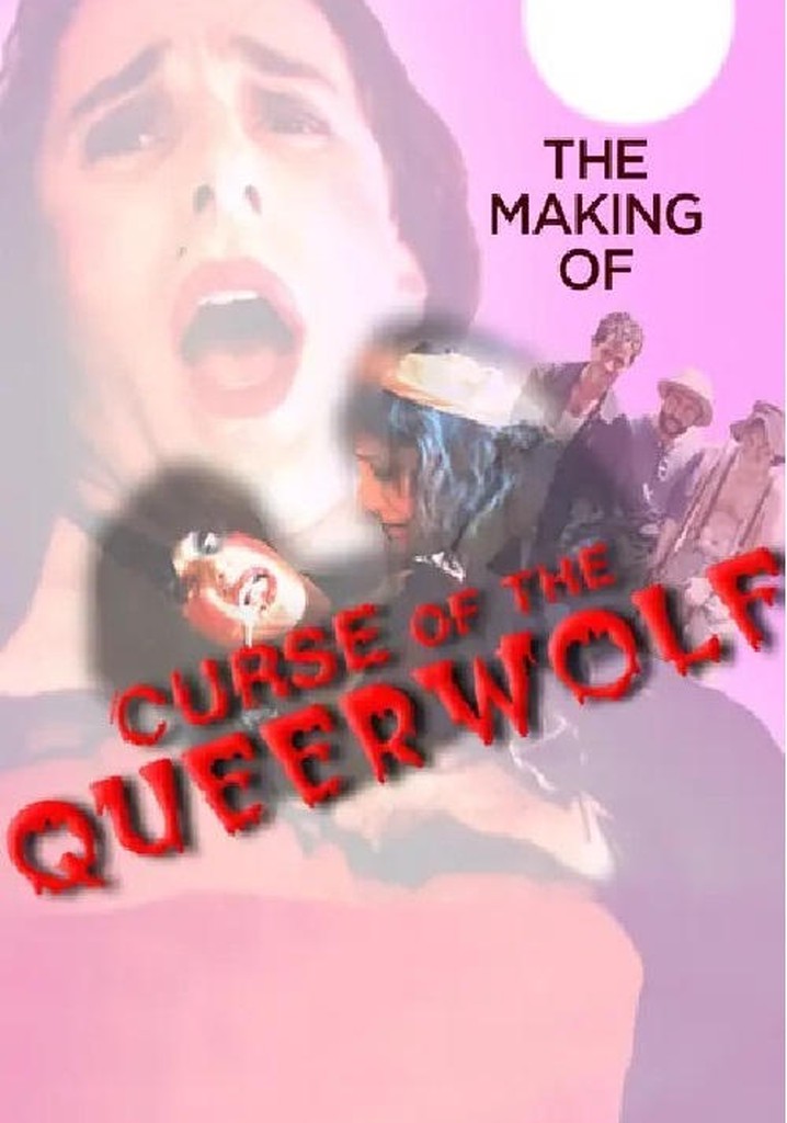 The Making of Curse of the Queerwolf