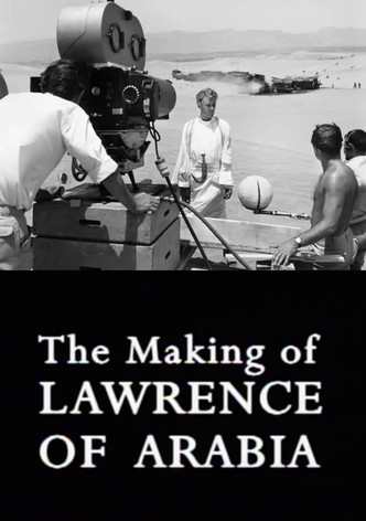 The Making of Lawrence of Arabia