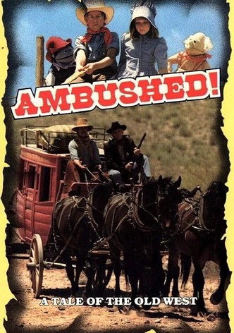 Ambushed!