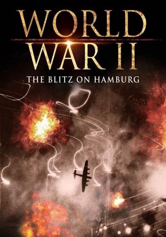 World War II: The Blitz on Hamburg