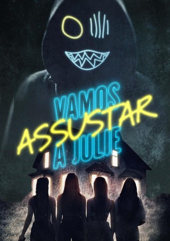 Vamos assustar a Julie