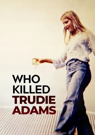 Who Killed Trudie Adams?