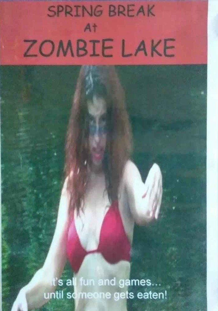 Spring Break at Zombie Lake