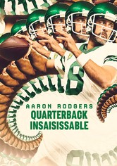 Aaron Rodgers, quarterback insaisissable