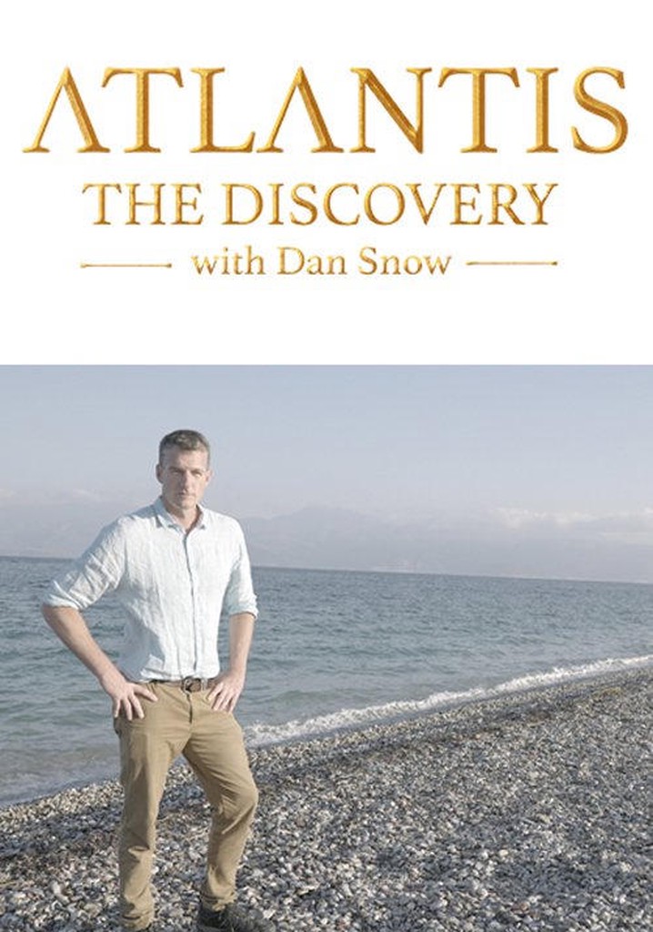 Atlantis: The Discovery with Dan Snow