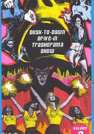 Dusk to Dawn Drive-In Trash-O-Rama Show Vol. 3