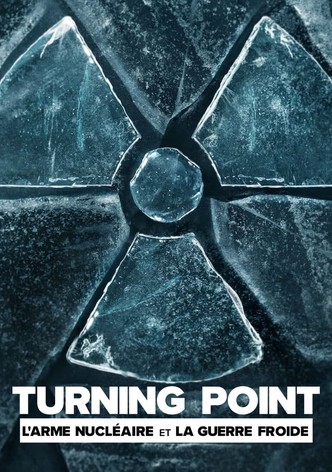 Turning Point: L'arme nucléaire et la guerre froide