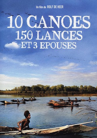 10 canoés, 150 lances et 3 épouses