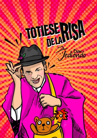 Don Jediondo: Totiese de la Risa