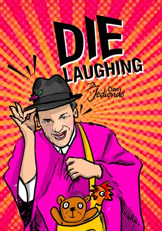 DON JEDIONDO:DIE LAUGHING