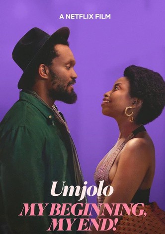 Umjolo: My Beginnings, My End!