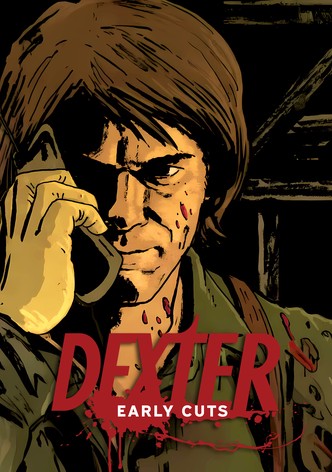 Dexter: Early Cuts