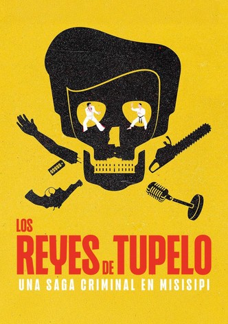 Los reyes de Tupelo: Una saga criminal en Misisipi