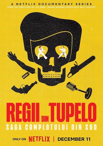 Regii din Tupelo: Saga complotului din Sud