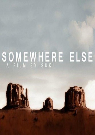 Somewhere Else