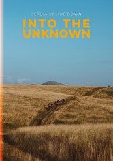 Serbia Upside Down: Into the Unknown