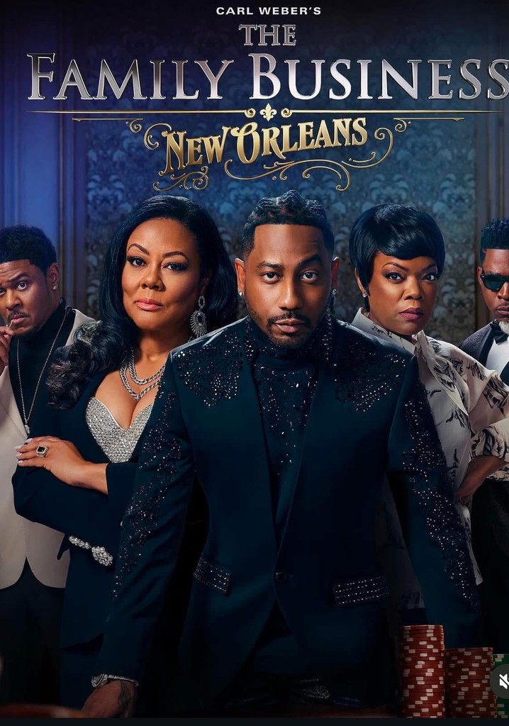 Carl Weber's The Family Business: New Orleans - streaming