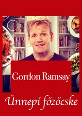 Gordon Ramsay’s Festive Home Cooking