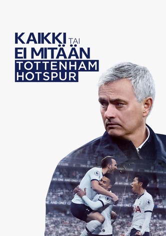 Kaikki tai ei mitään: Tottenham Hotspur