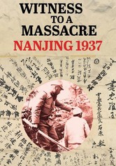 Witness to a Massacre: Nanjing 1937 - Season 1