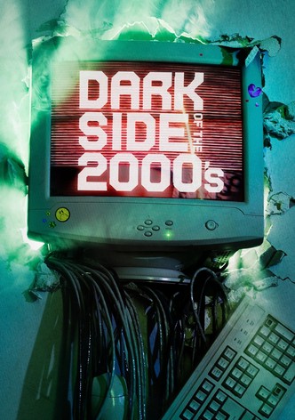 Dark Side of the 2000s