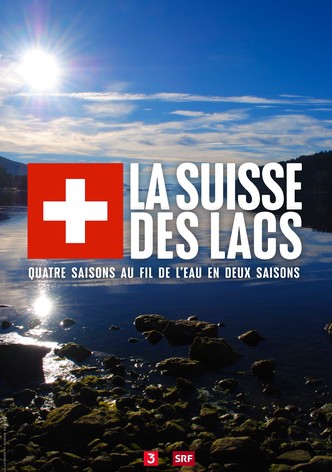 La Suisse des lacs
