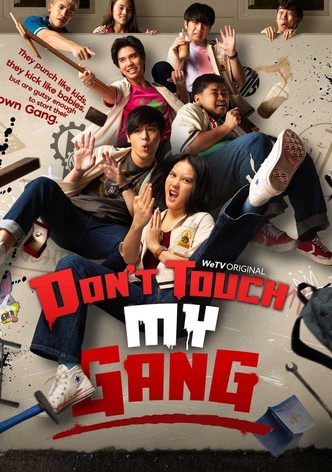 Don't Touch My Gang