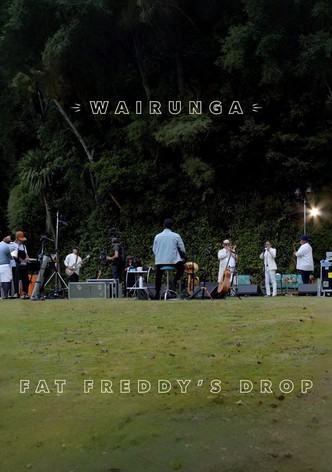 Fat Freddy's Drop: WAIRUNGA Concert Film