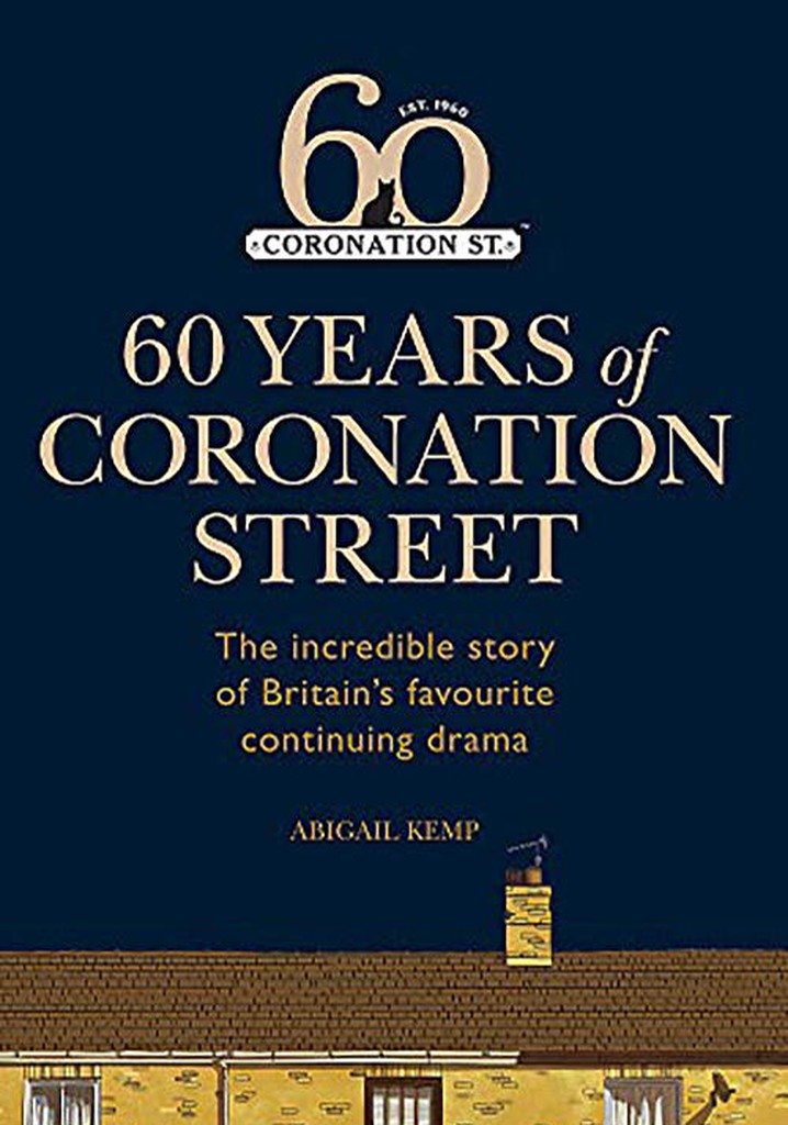 Coronation Street: 60 Unforgettable Years