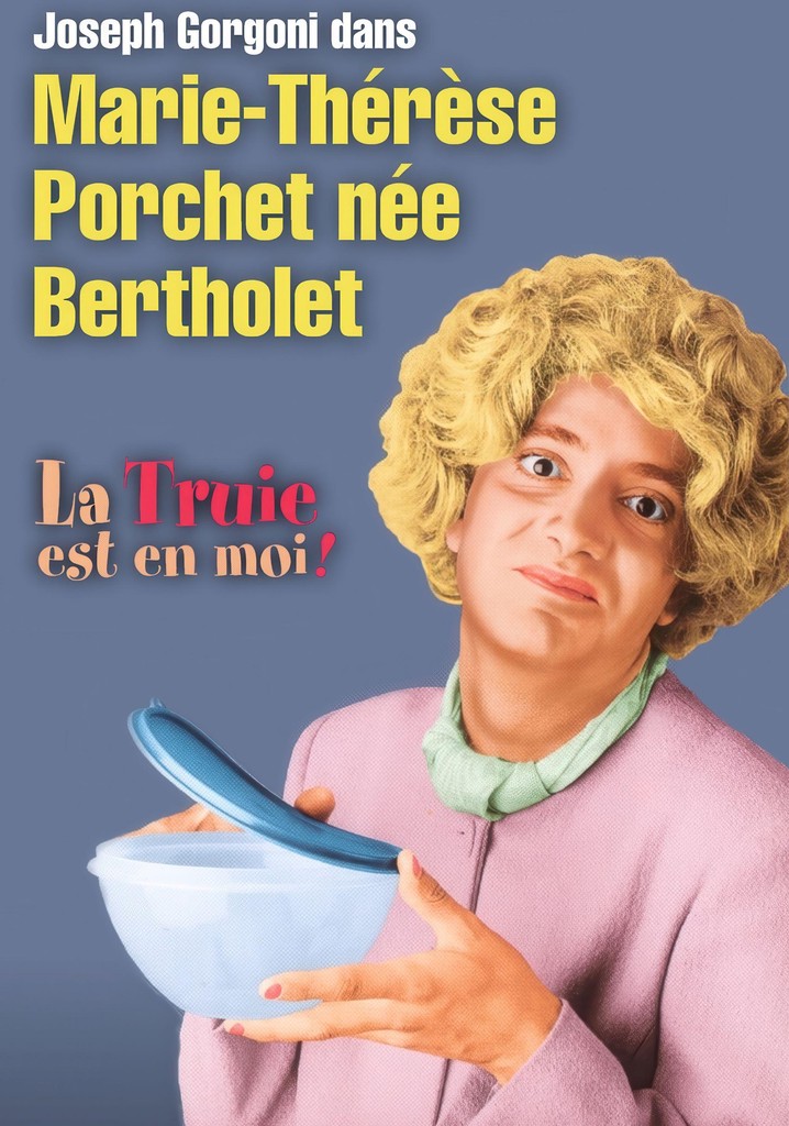 Marie-Thérèse Porchet, née Bertholet - La Truie est en moi !