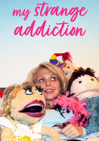 My Strange Addiction