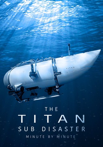 The Titan Sub Disaster: Minute by Minute