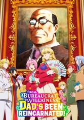From Bureaucrat to Villainess: Dad's Been Reincarnated! - Staffel 1