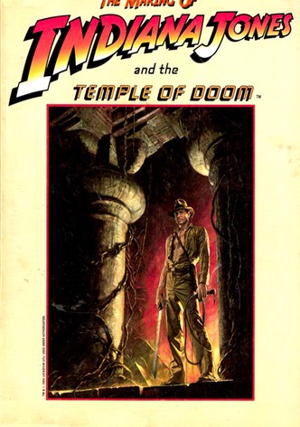 The Making of 'Indiana Jones and the Temple of Doom'