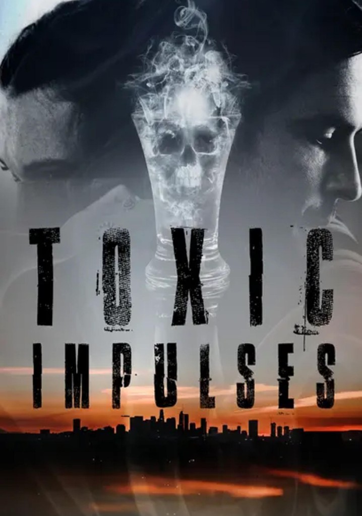 Toxic Impulses
